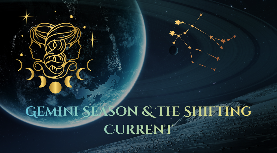 Gemini Season & The Shifting Current